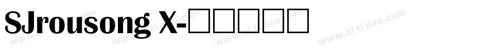 SJrousong X字体转换